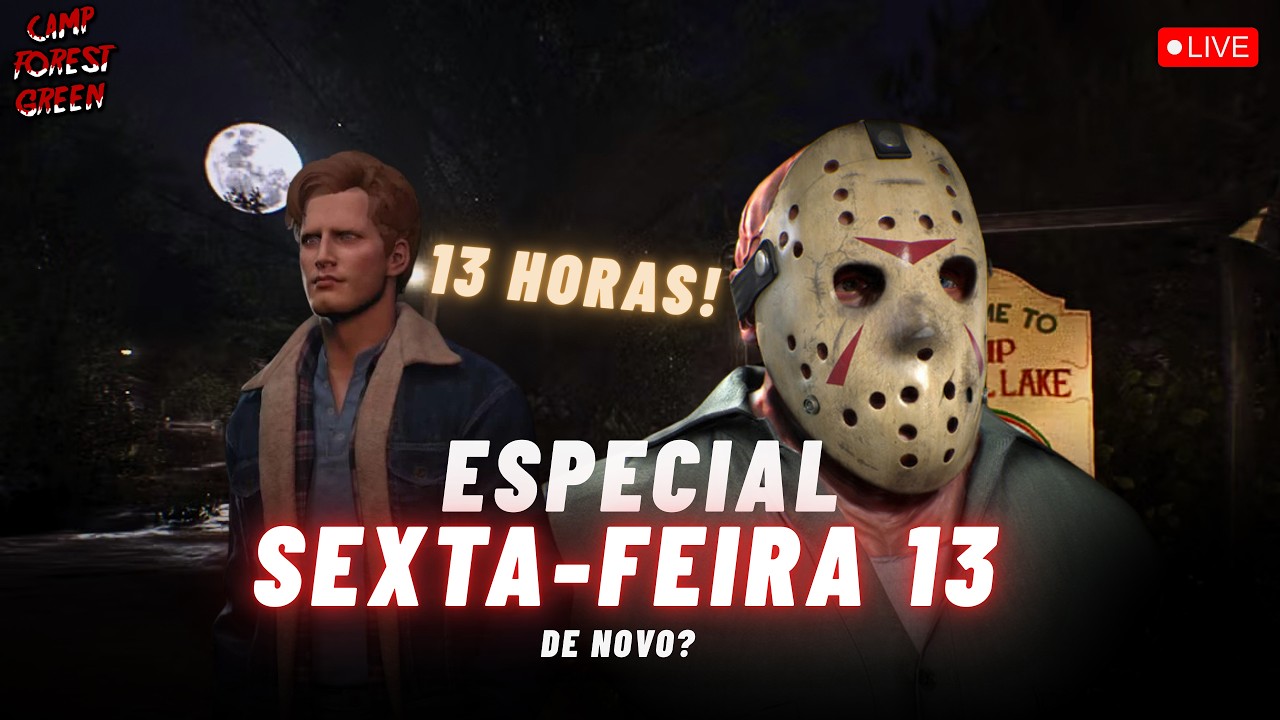 🔴13 HORAS JOGANDO FRIDAY THE 13: TH GAME! - ESPECIAL SEXTA-FEIRA 13