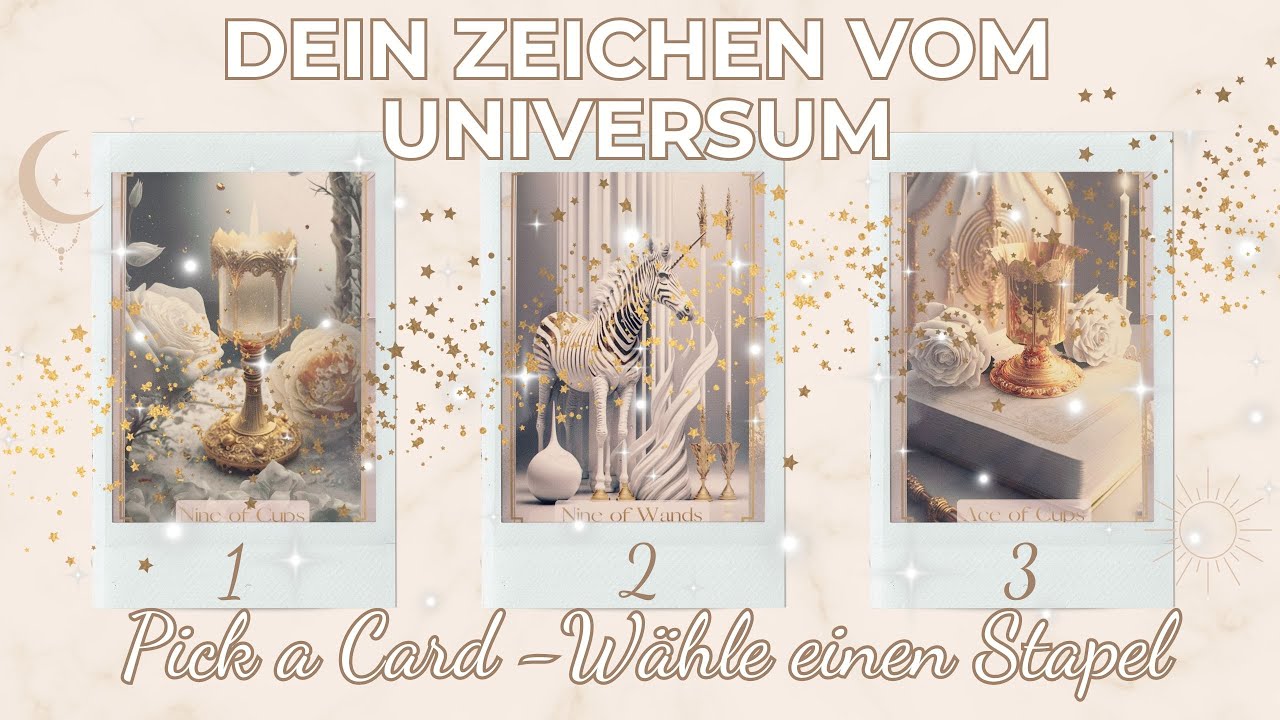 Dein Zeichen vom Universum✨💫Auswahlorakel - Wähle einen Stapel💫✨