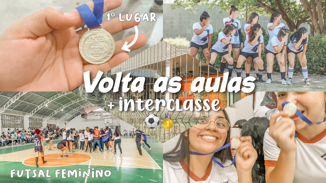volta as aulas + interclasse (futsal femino,corrida,medalhas) 🥇⚽️