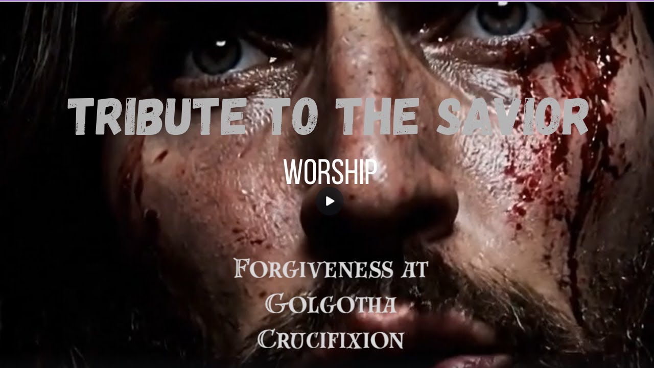 Tribute to Jesus Christ, The Savior