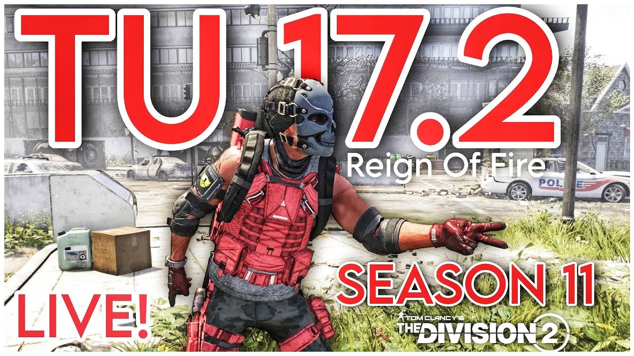 Division 2:Reign of Fire TU 17.2 update Season 11 #Ubisoft #Ps4Live #Livestream