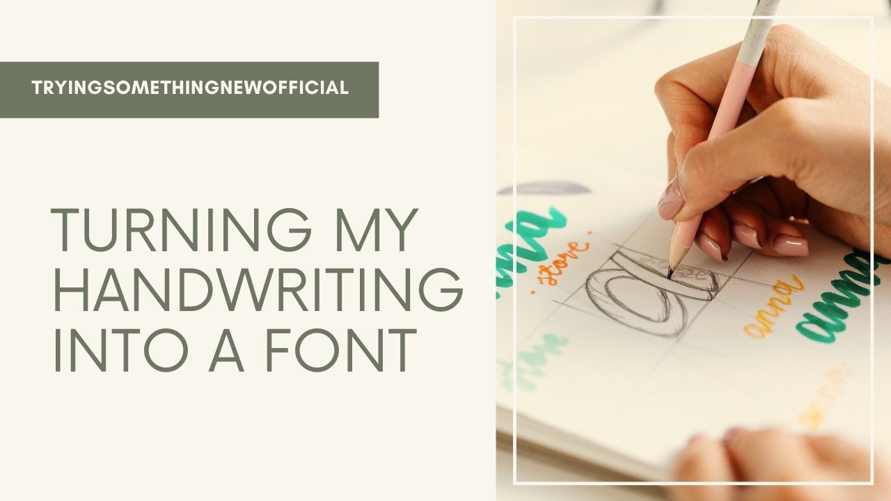 Turning My Handwriting Into A Font