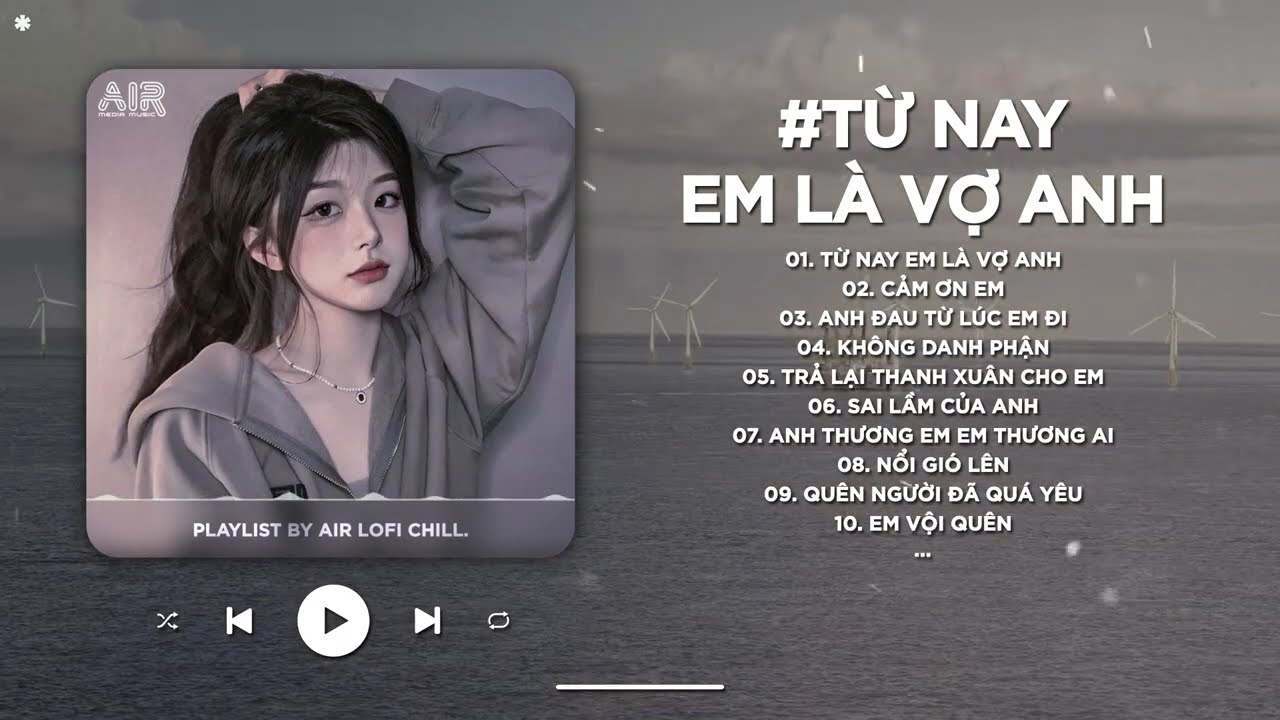 Từ Nay Em Là Vợ Anh Lofi - Đưa Bàn Tay Anh Nắm Anh Dắt Em Trên Đường Đời - Nhạc Chill TikTok