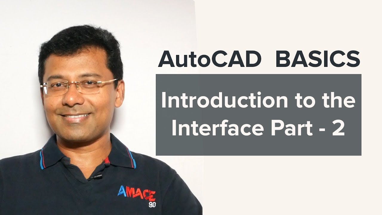 AUTOCAD BASIC TUTORIALS  |  INTERFACE ELEMENTS PART2