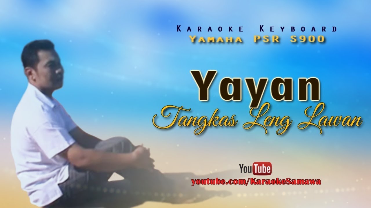 Yayan - Tangkas Leng Lawan || KARAOKE SAMAWA