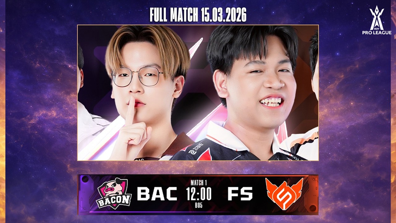 Full Sense vs BACON Time - RoV Pro League 2026 Summer - Hải Phong 15.03.2026