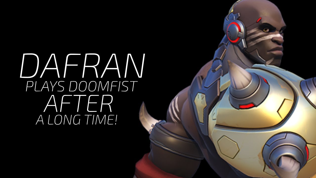 Dafran Plays Doomfist After A Long Time + Other Heroes! - Overwatch