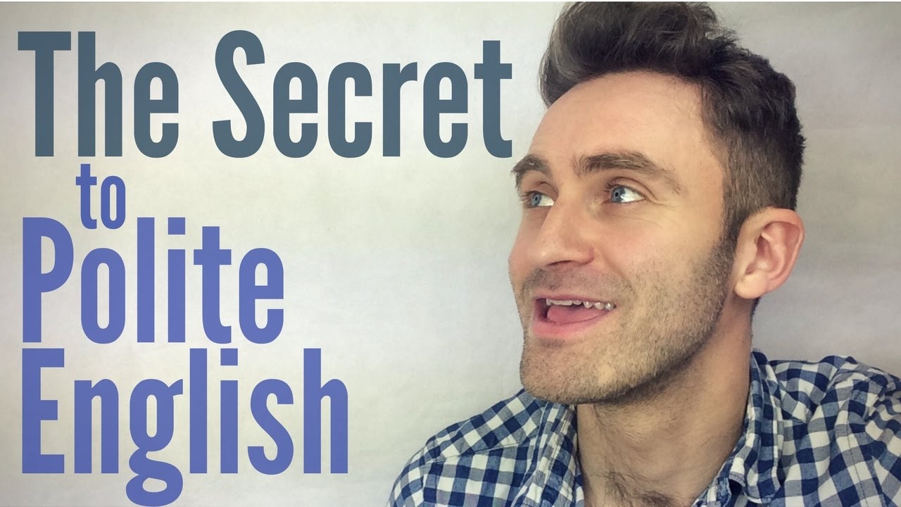 The Secret to Polite English