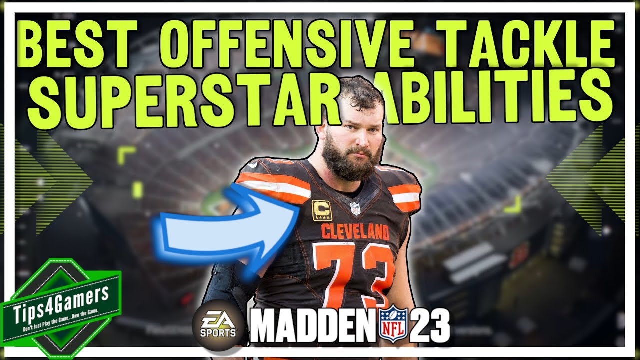 Best Superstar Abilities for Offensive Tackles in Madden 23 Franchise Mode