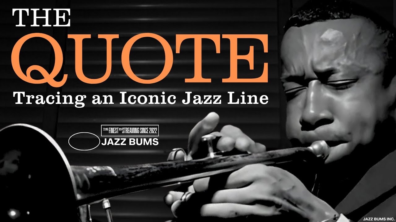The Quote: Tracing an Iconic Jazz Line