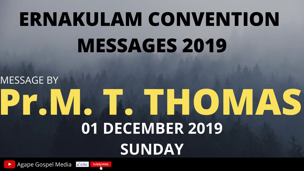 Pas. M. T. THOMAS MESSAGE II ERNAKULAM CONVENTION MESSAGE 2019