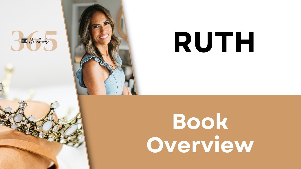Book of Ruth | Overview | Heartbeat of God | 2025-2026 Bible Study & Commentary