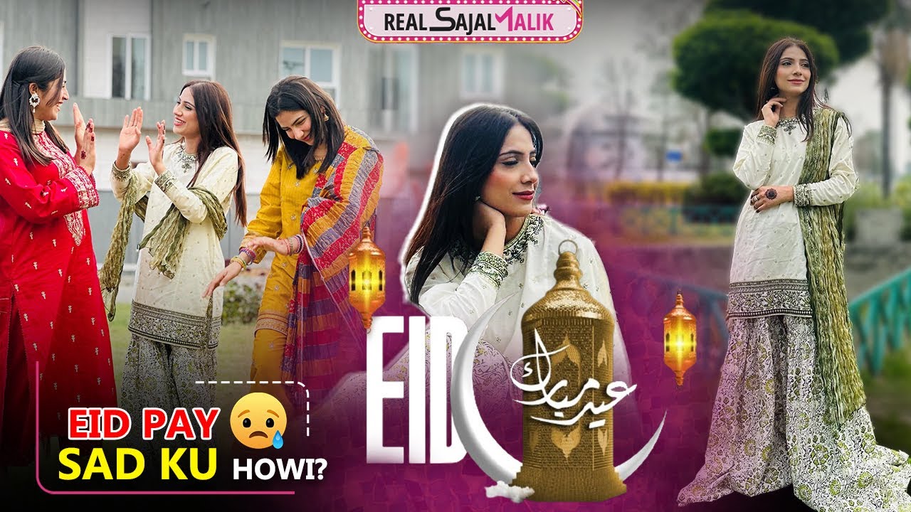 Eid Mubarak To All  😍 | Sajal or Mama Eid Pay kis ki waja say Sad Hain 😢 | Real Sajal Malik | vlog