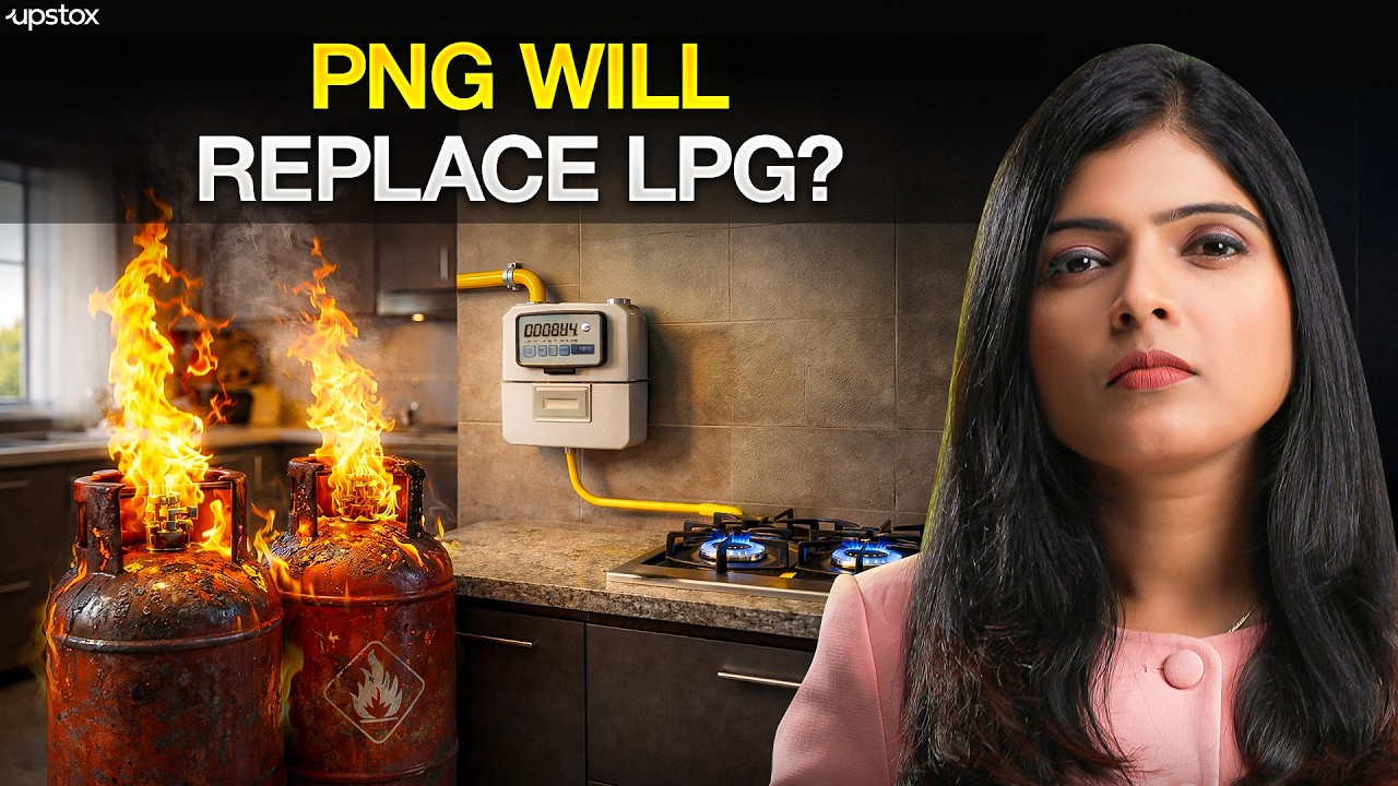 India Is Going to Replace LPG With PNG? | Full Breakdown | Upstox