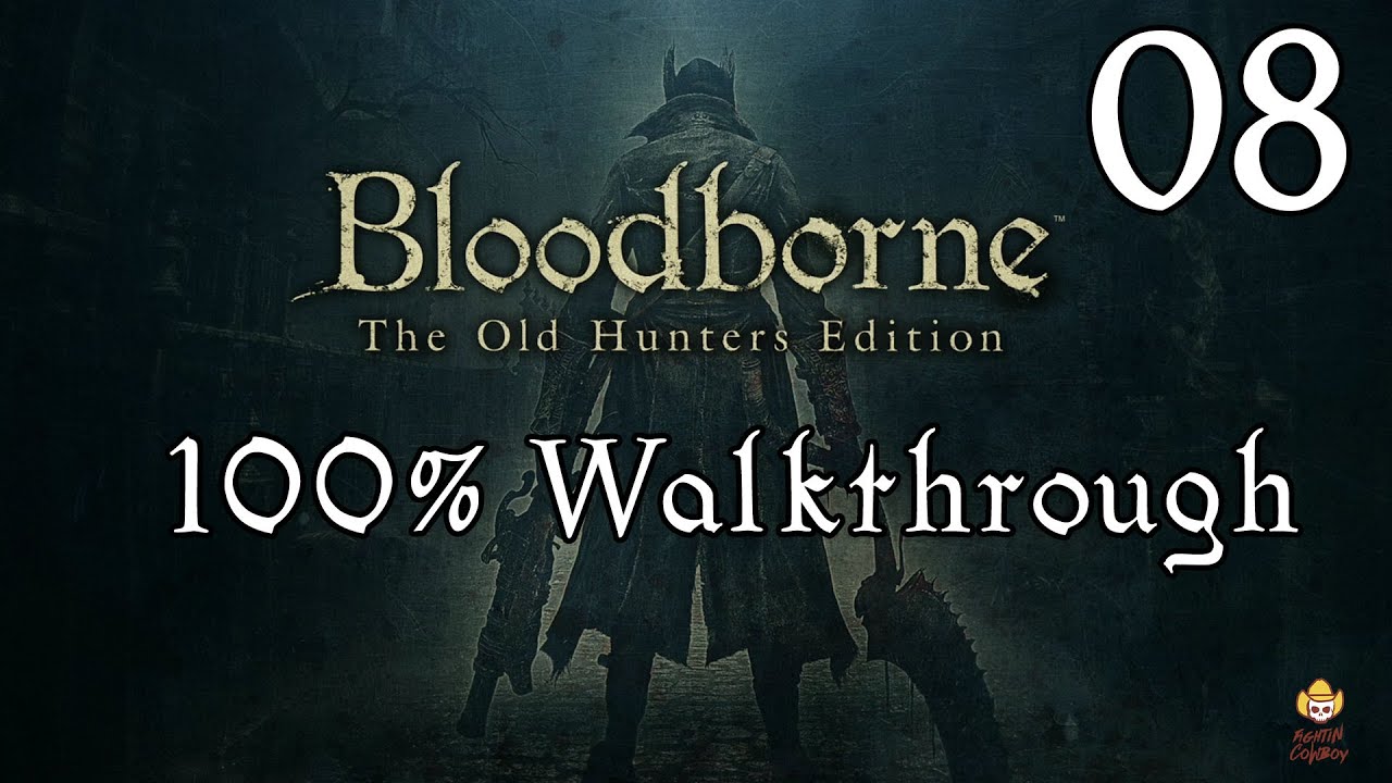 Bloodborne — Прохождение, часть 8: Подземная тюрьма и Тёмный зверь Паарл