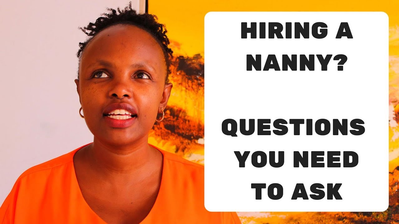 QUESTIONS YOU NEED TO ASK WHEN INTERVIEWING A NANNY l MUMMY TALES