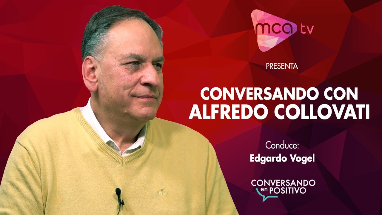 [MCA TV] Alfredo Collovati - Conversando en Positivo