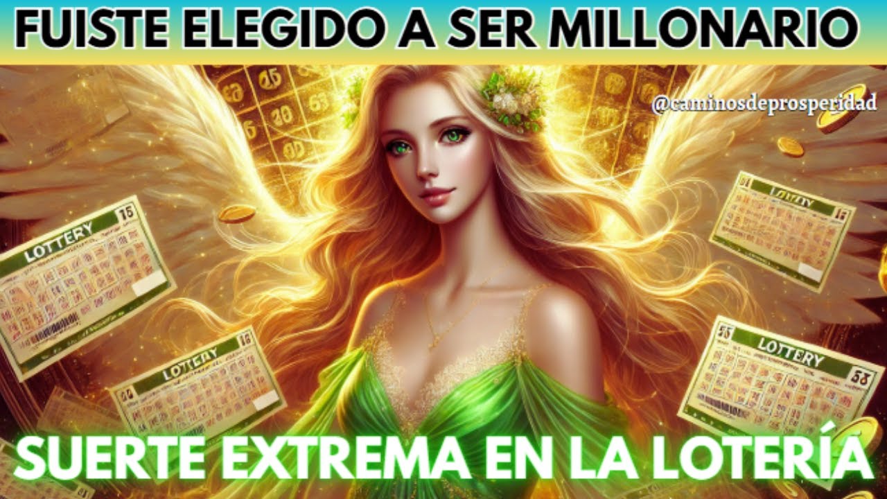 ✨ &Aacute;NGEL ABUNDIA 💎 Activa tu SUERTE EXTREMA en la LOTER&Iacute;A | Fuiste Elegido a Ser MILLONARIO Este Mes!