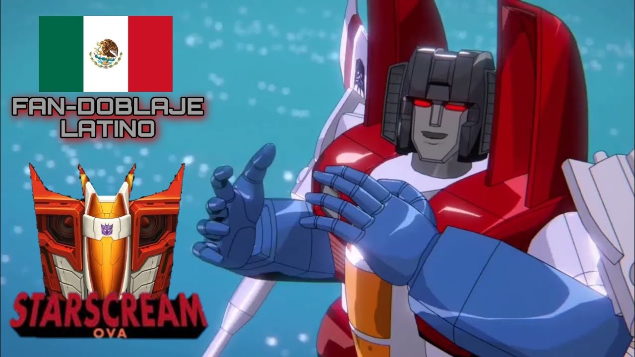 TRANSFORMERS - La ova de Starscream  | Fan - Doblaje Latino