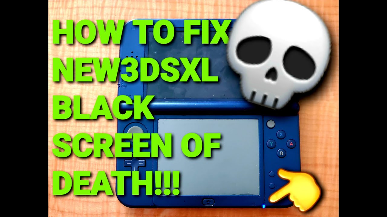 How to fix black screen of death with blue light. New Nintendo 3ds XL