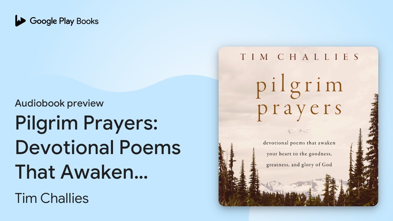 Pilgrim Prayers: Devotional Poems That Awaken&hellip; by Tim Challies &middot; Audiobook preview