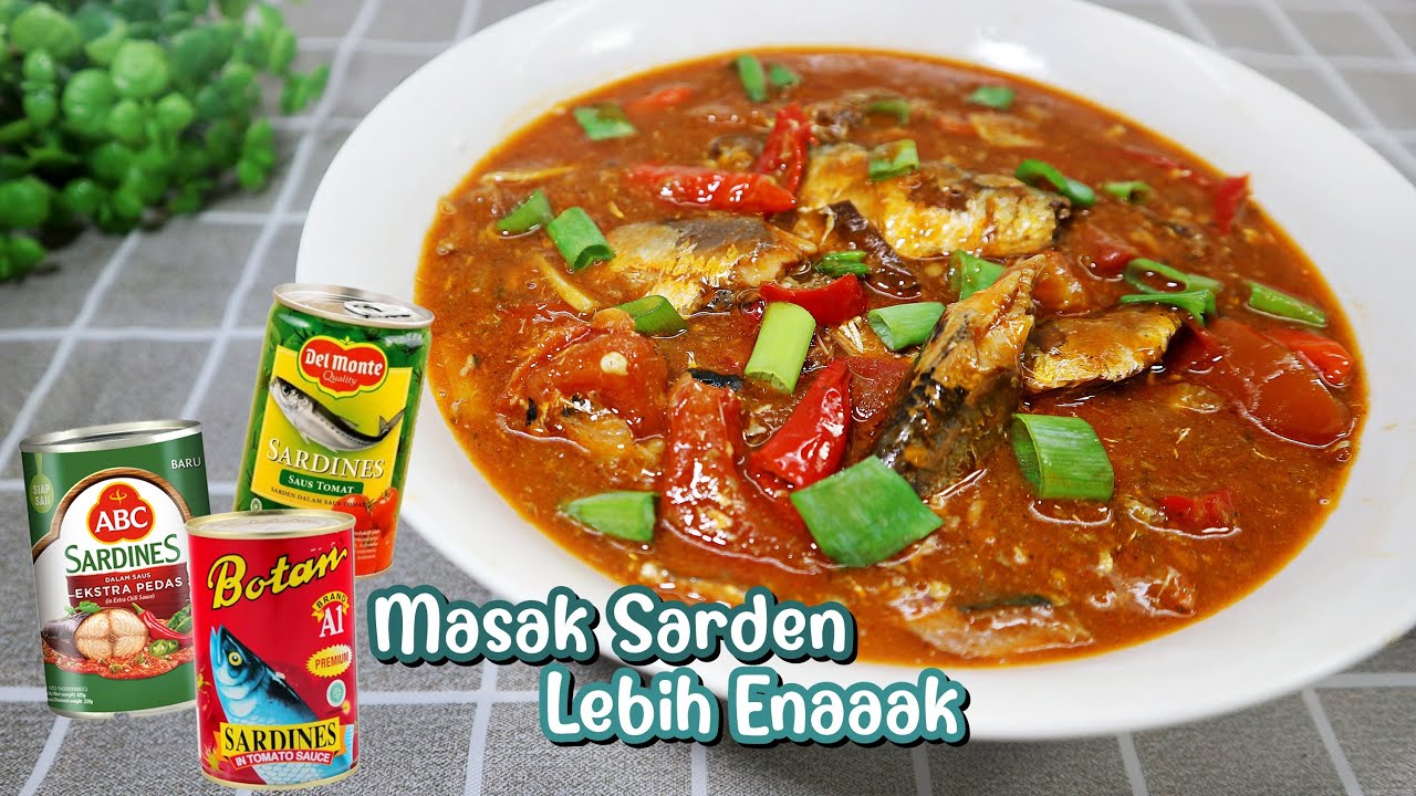 CARA MASAK IKAN SARDEN KALENG AGAR LEBIH ENAK
