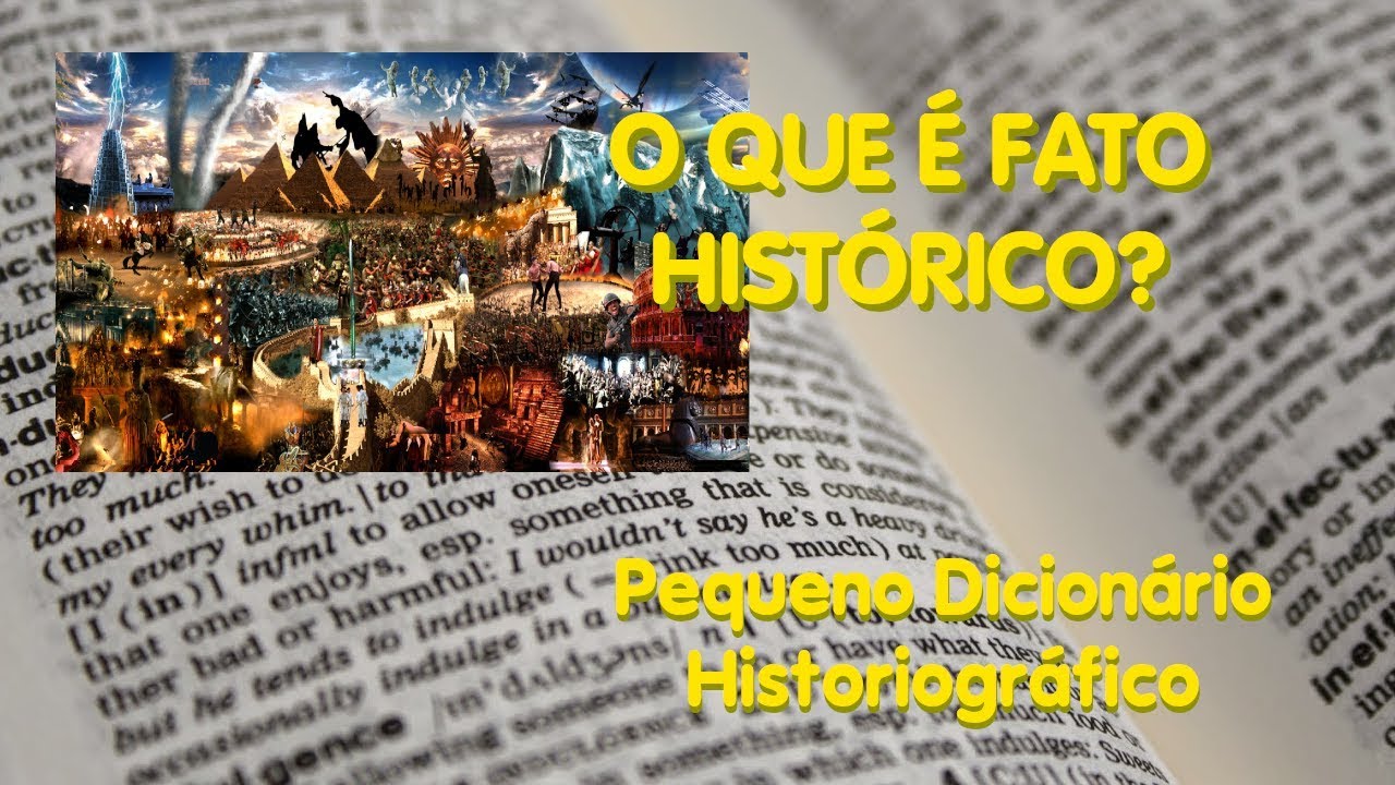 O que &eacute; Fato Hist&oacute;rico?