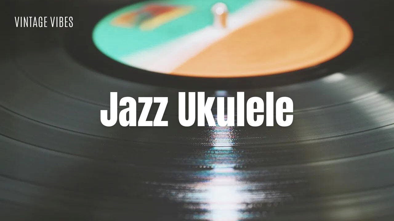 【洋楽Playlist】名曲を美しいジャズウクレレで聴く / ビンテージ・バイブス / Vintage Vibes With The Ukulele PART2 / 作業用BGM