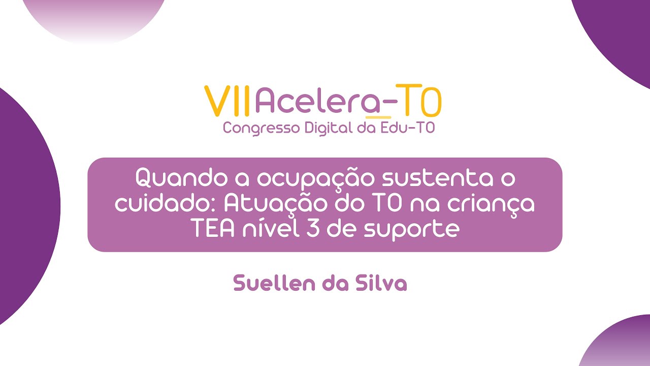Atuação do Terapeuta Ocupacional na Criança TEA nível 3 de suporte