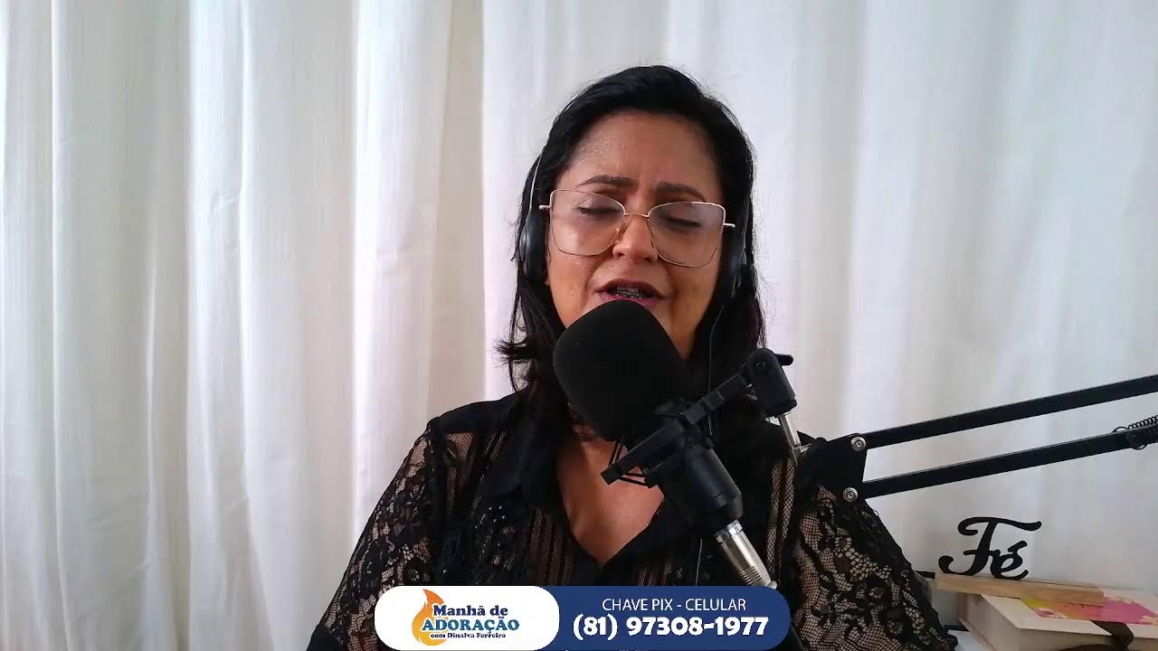 PROGRAMA MANHÃ DE ADORAÇÃO COM DINALVA FERREIRA