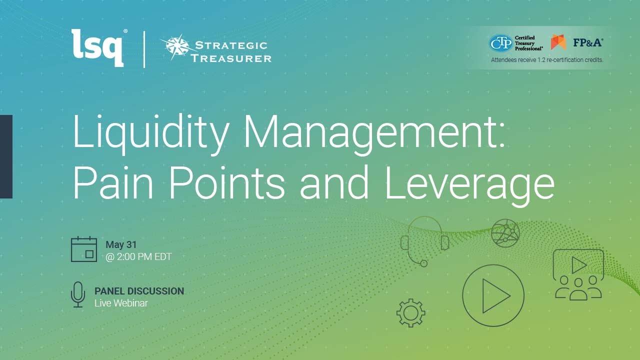 Liquidity Management: Pain Points and Leverage