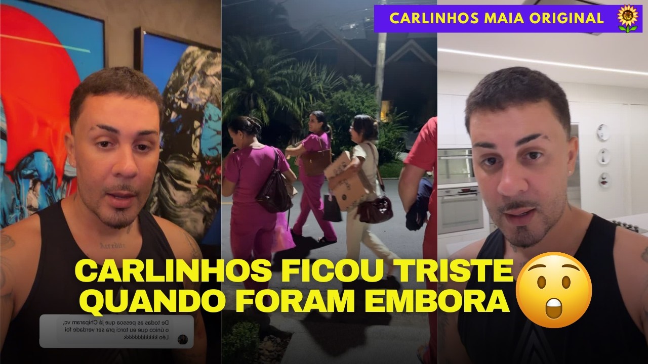 AS EMPREGUETES FORAM EMBORA 😲😲 | CARLINHOS MAIA 🌻