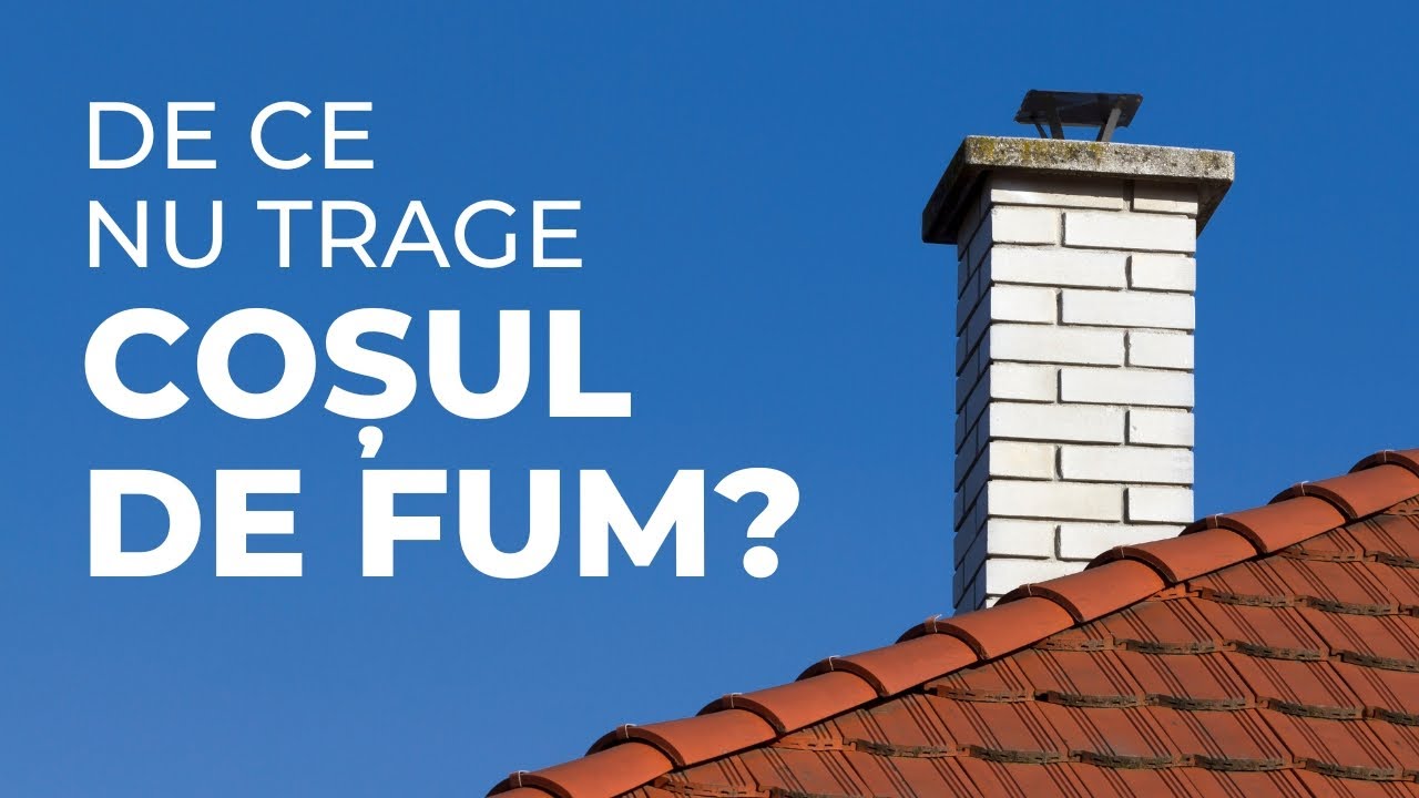 De ce nu trage cosul de fum? 🔥 Recomandari constructie cos fum pentru evacuarea optima a fumului