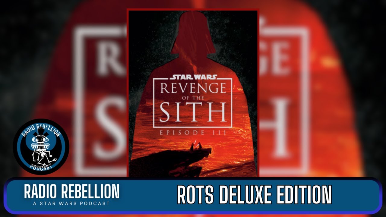 Revenge Of The Sith Deluxe Edition I NYCC Reveals I Other News