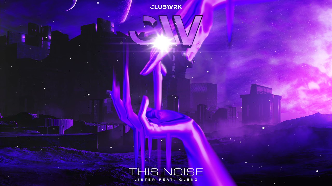 Lister feat. Glenz - This Noise