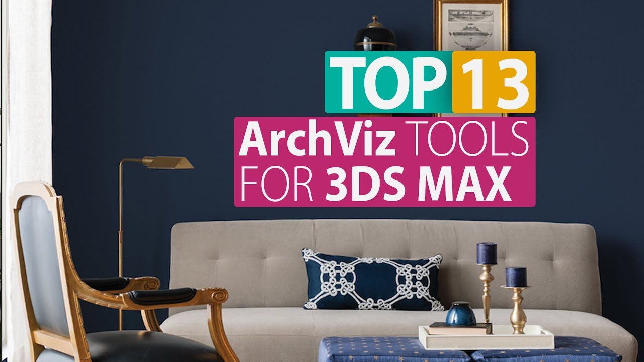 TOP 13 Must-Have ArchViz Plugins and Scripts for 3ds Max