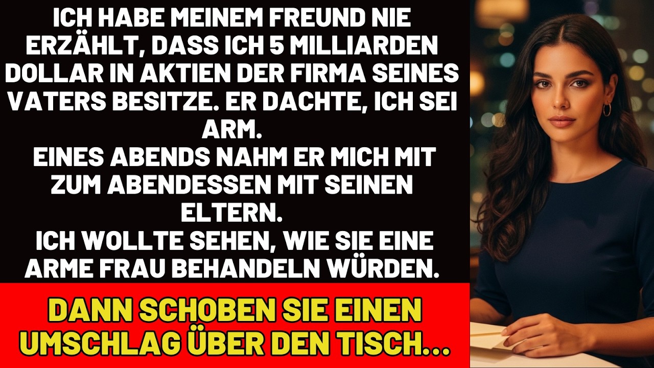 Ich Sagte Ihm Nie Von Meinen $5 MILLIARDEN. Er Dachte, Ich Sei ARM. Dann Kam Der UMSCHLAG…
