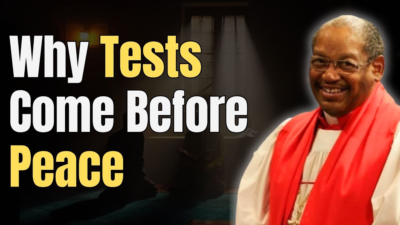 WHY TESTS COME BEFORE PEACE | GE PATTERSON SERMONS | CHRISTIAN SERMON