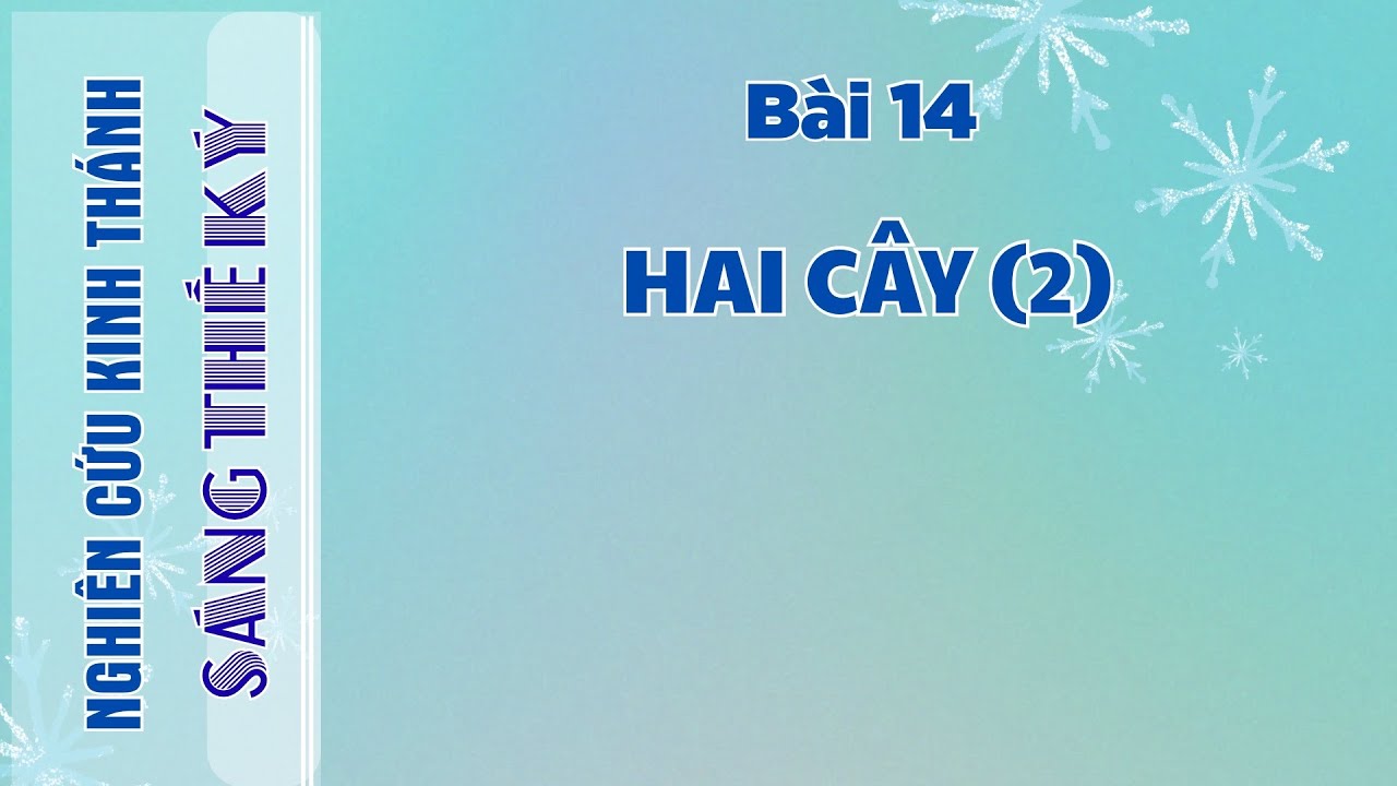 BÀI 14 HAI CÂY (2)
