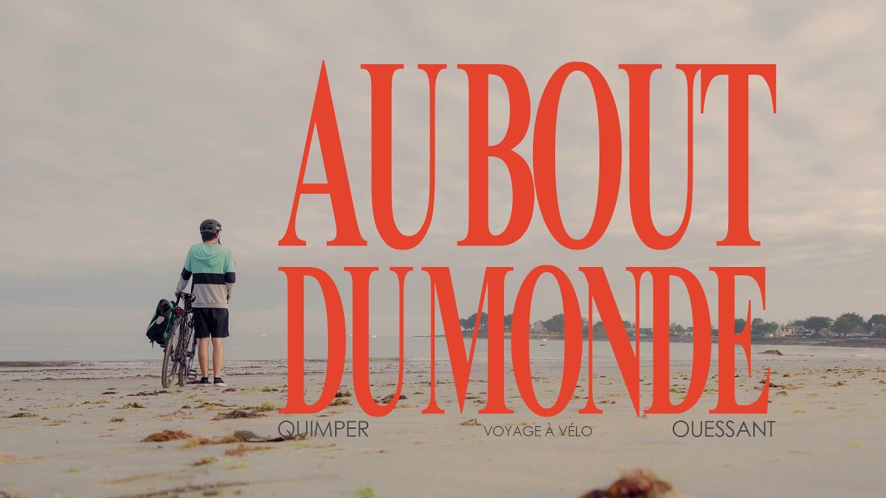 【Au Bout du Monde】 Quimper - Ouessant | Voyage à vélo / Bikepacking
