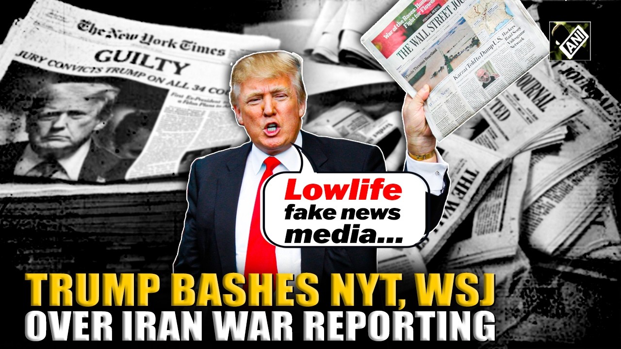 ‘Lowlife media wants us to lose…’ Trump slams NYT & WSJ for ‘fake news reporting’ on Iran war