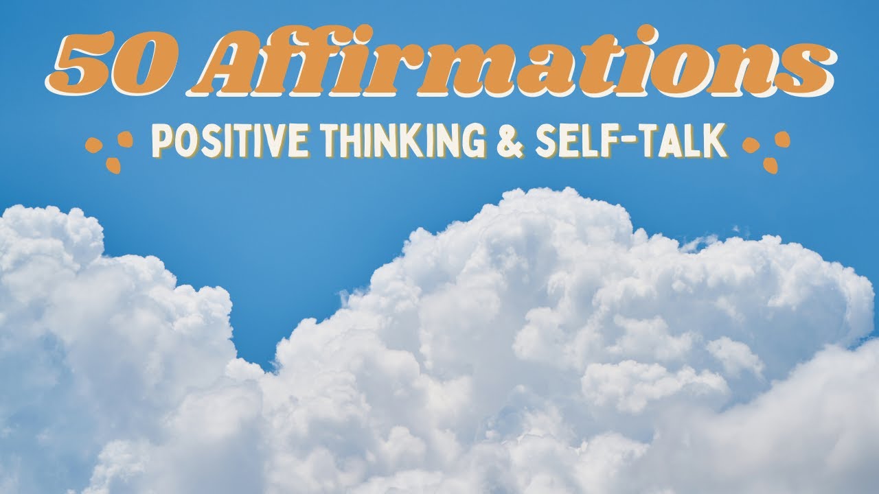 50 Affirmations To Boost Positive Thinking 💡