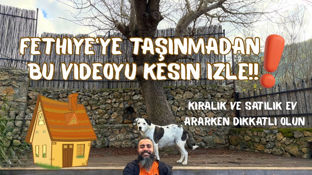 FETHİYE'DE SATILIK / KİRALIK EV ve ARSA HAKKINDA BİLMEDİKLERİNİZ, TAŞINMADAN MUTLAKA İZLEMELİSİN