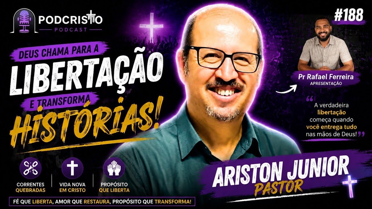 Ariston Junior, cura e libertação | PodCristo #188