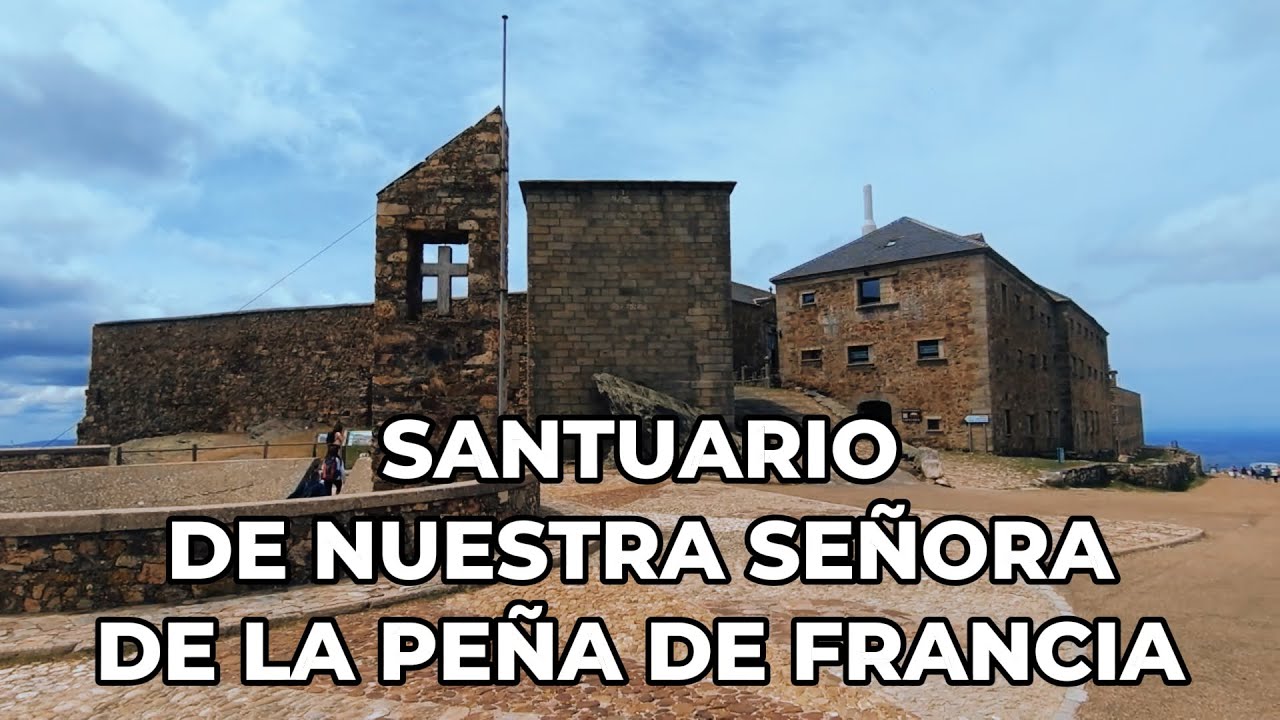 Santuario de nuestra Señora de la Peña de Francia, Salamanca.