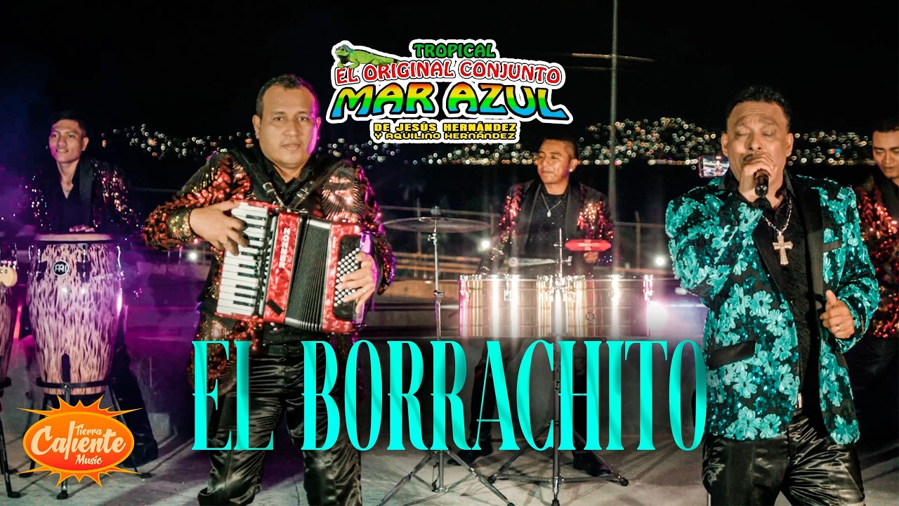 El Borrachito - Conjunto Mar Azul De Aquilino Hernandez