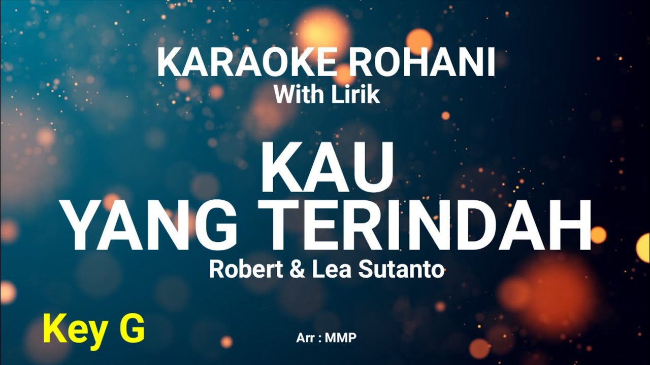 KAU YANG TERINDAH - KARAOKE ROHANI KRISTEN