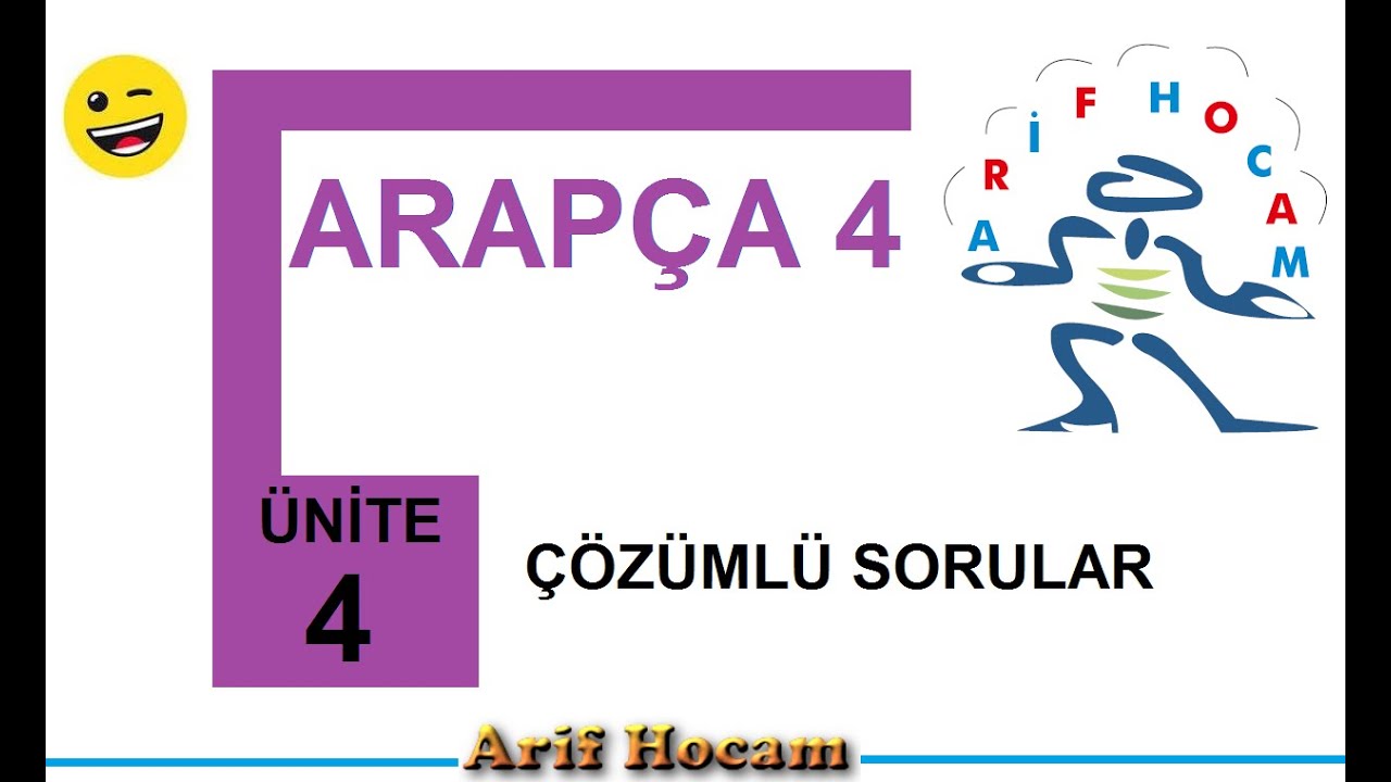ARAPCA 4 - UNITE 4 - ÇOZUMLU SORULAR