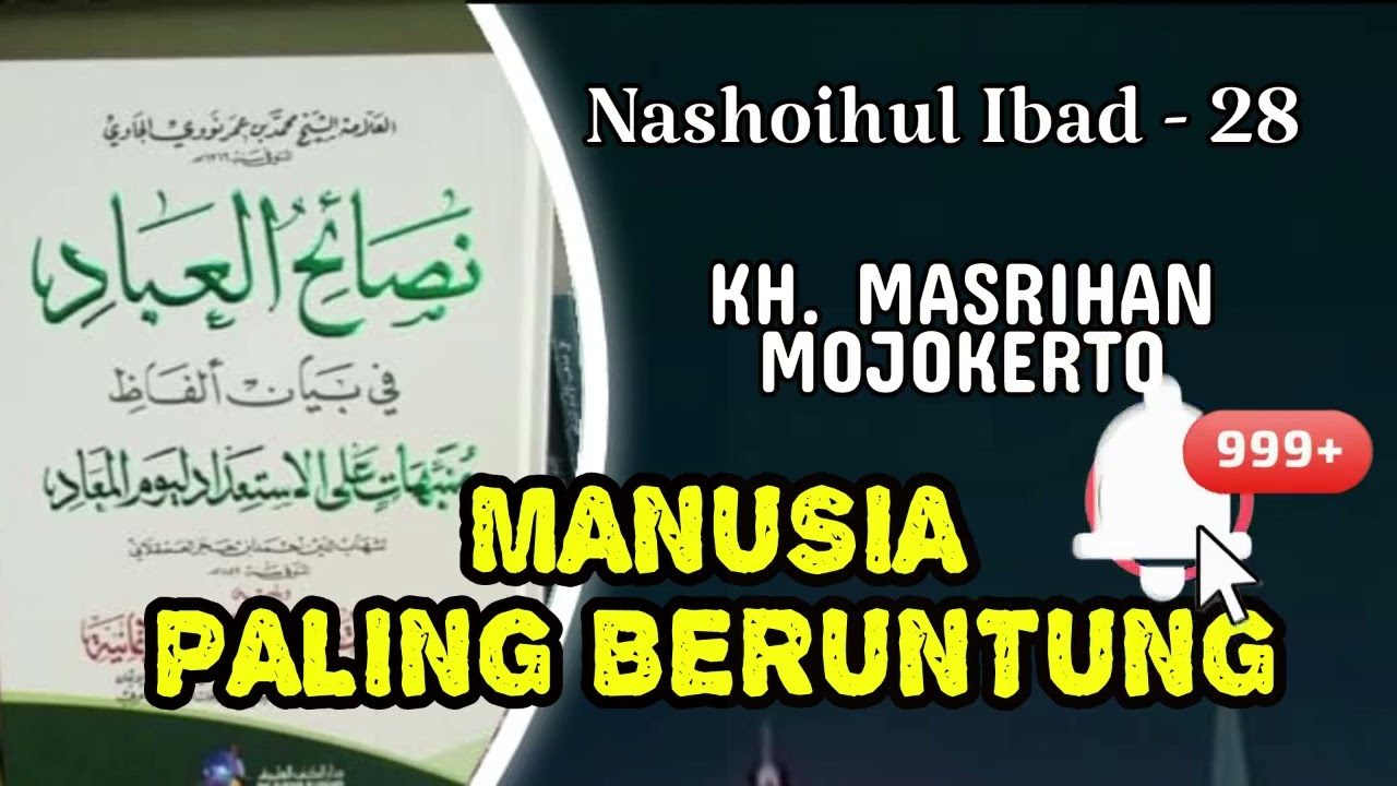 Nashoihul Ibad Part 28 - KH. MASRIHAN MOJOKERTO