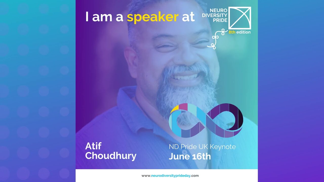 Atif Choudhury ND Pride UK Keynote 2025 - The Debt We Owe To Difference